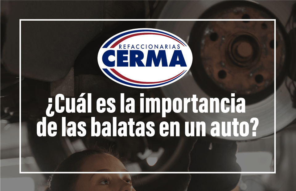 ¿Cuál es la importancia de las balatas en un auto?
